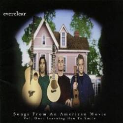 Everclear : Songs from an American Movie Vol.1 - Learning to Smile